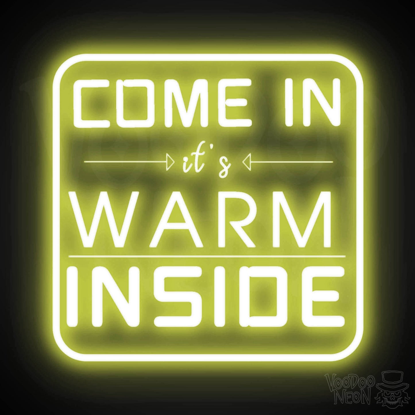 Come In its Warm Inside Neon Sign - Neon Come In its Warm Inside Sign - LED Sign - Color Yellow