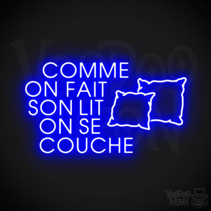 Comme On Fait Son Lit, On Se Couche Neon Sign - Color Dark Blue