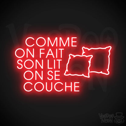 Comme On Fait Son Lit, On Se Couche Neon Sign - Color Red