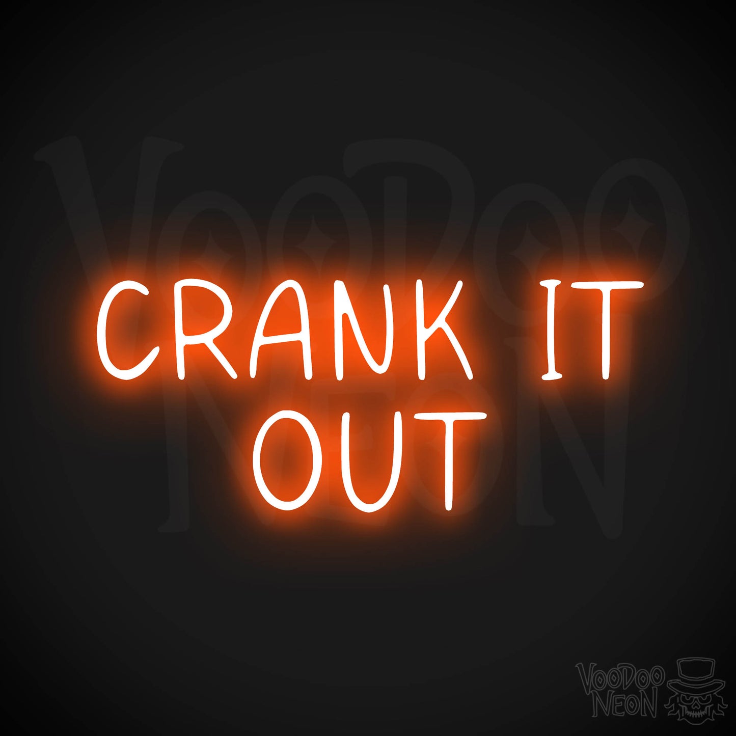 Crank It Out LED Neon - Orange