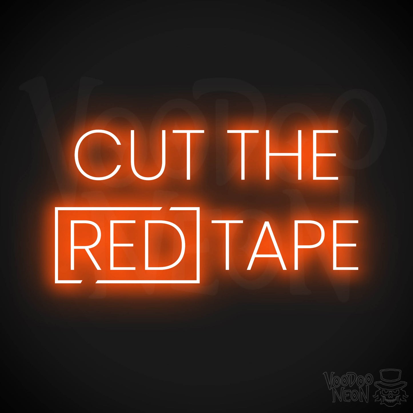 Cut The Red Tape LED Neon - Orange