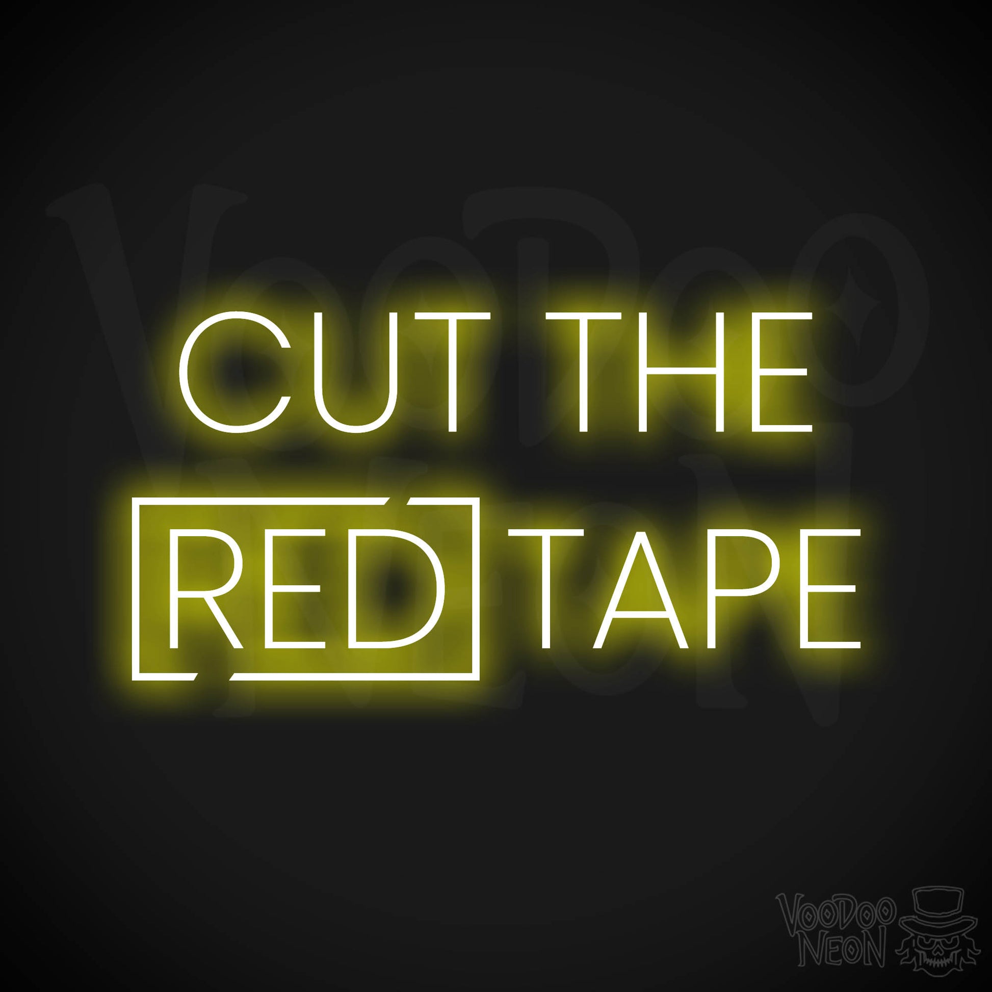 Cut The Red Tape LED Neon - Yellow