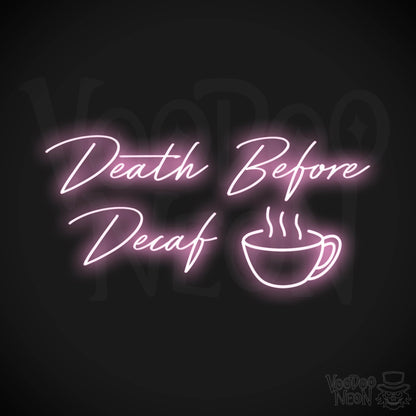 Death Before Decaf LED Neon - Light Pink