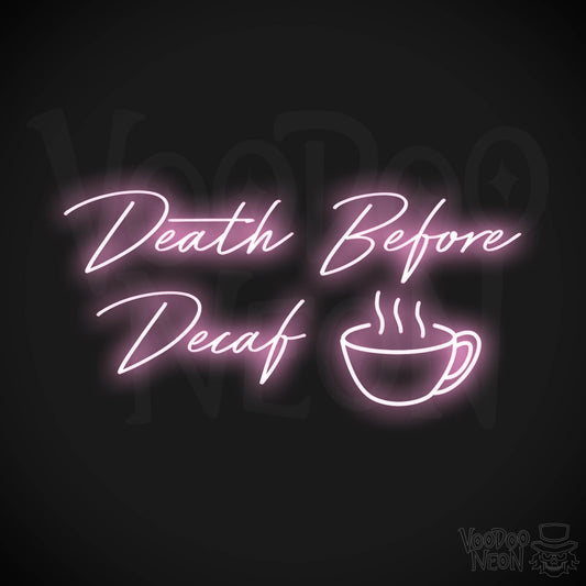 Death Before Decaf LED Neon - Light Pink