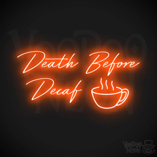 Death Before Decaf LED Neon - Orange