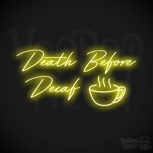 Death Before Decaf LED Neon - Yellow