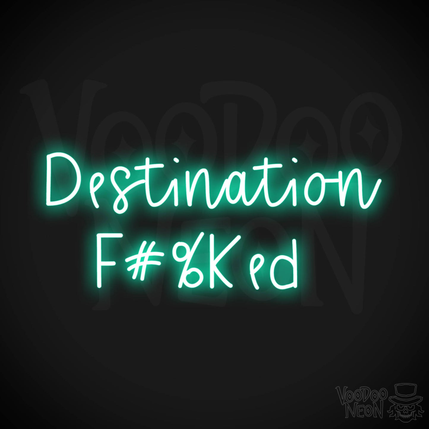 Destination F#%Ked LED Neon - Light Green