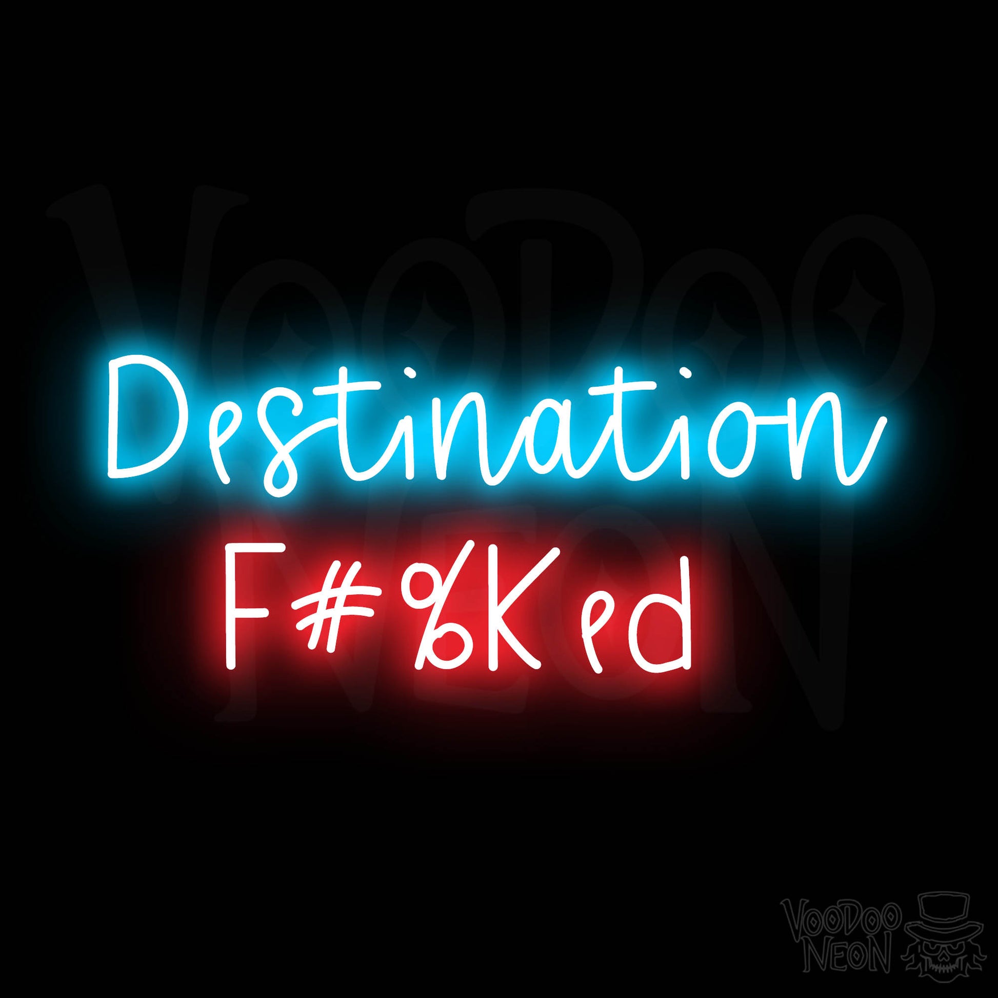 Destination F#%Ked LED Neon - Multi-Color