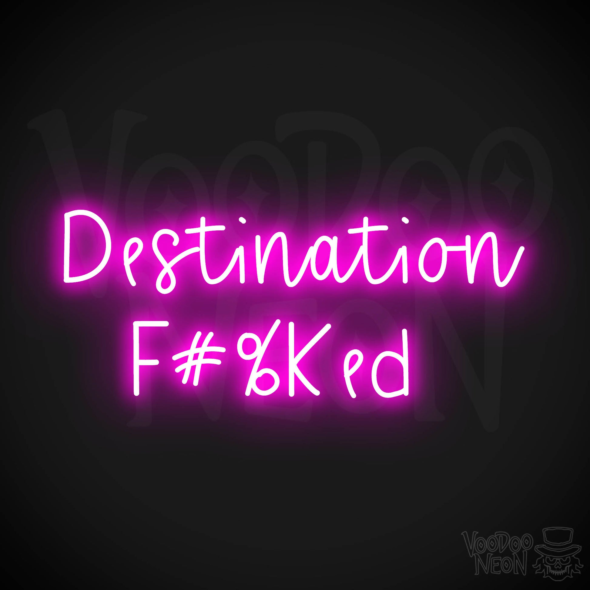 Destination F#%Ked LED Neon - Pink