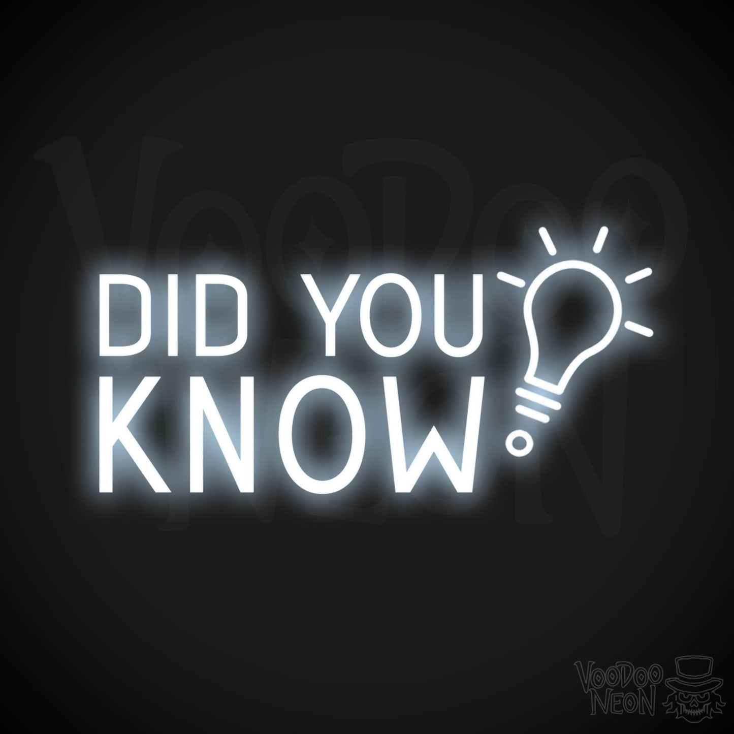 Did You Know Neon Sign - Did You Know Sign - Color Cool White