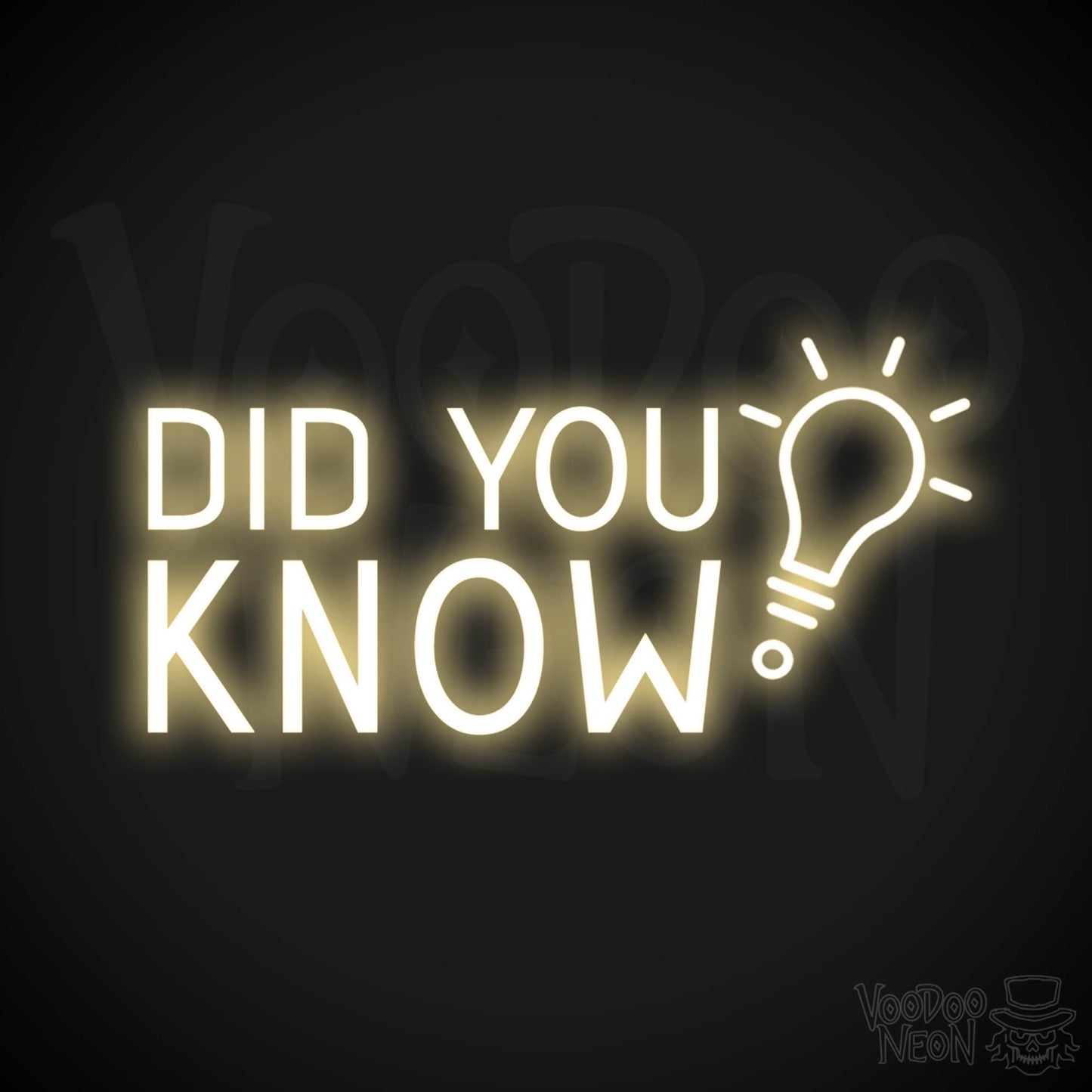 Did You Know Neon Sign - Did You Know Sign - Color Warm White