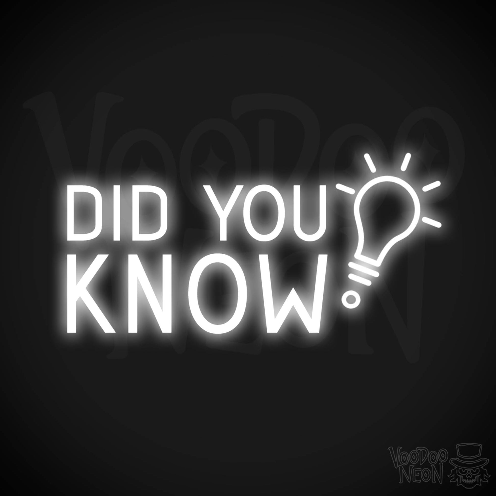 Did You Know Neon Sign - Did You Know Sign - Color White