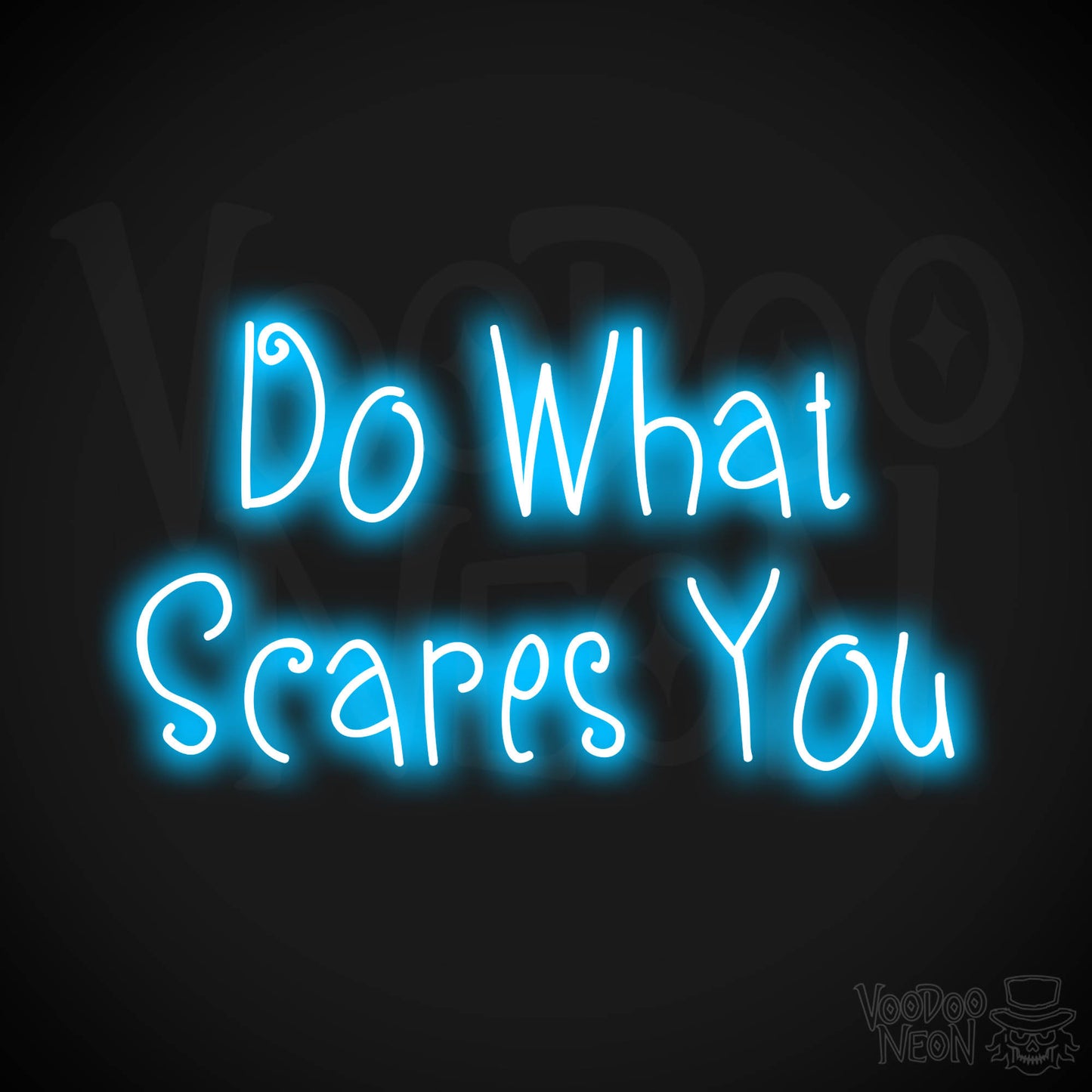 Do What Scares You Neon Sign - Dark Blue