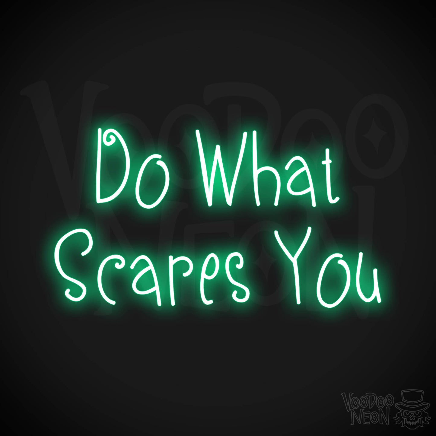 Do What Scares You Neon Sign - Green