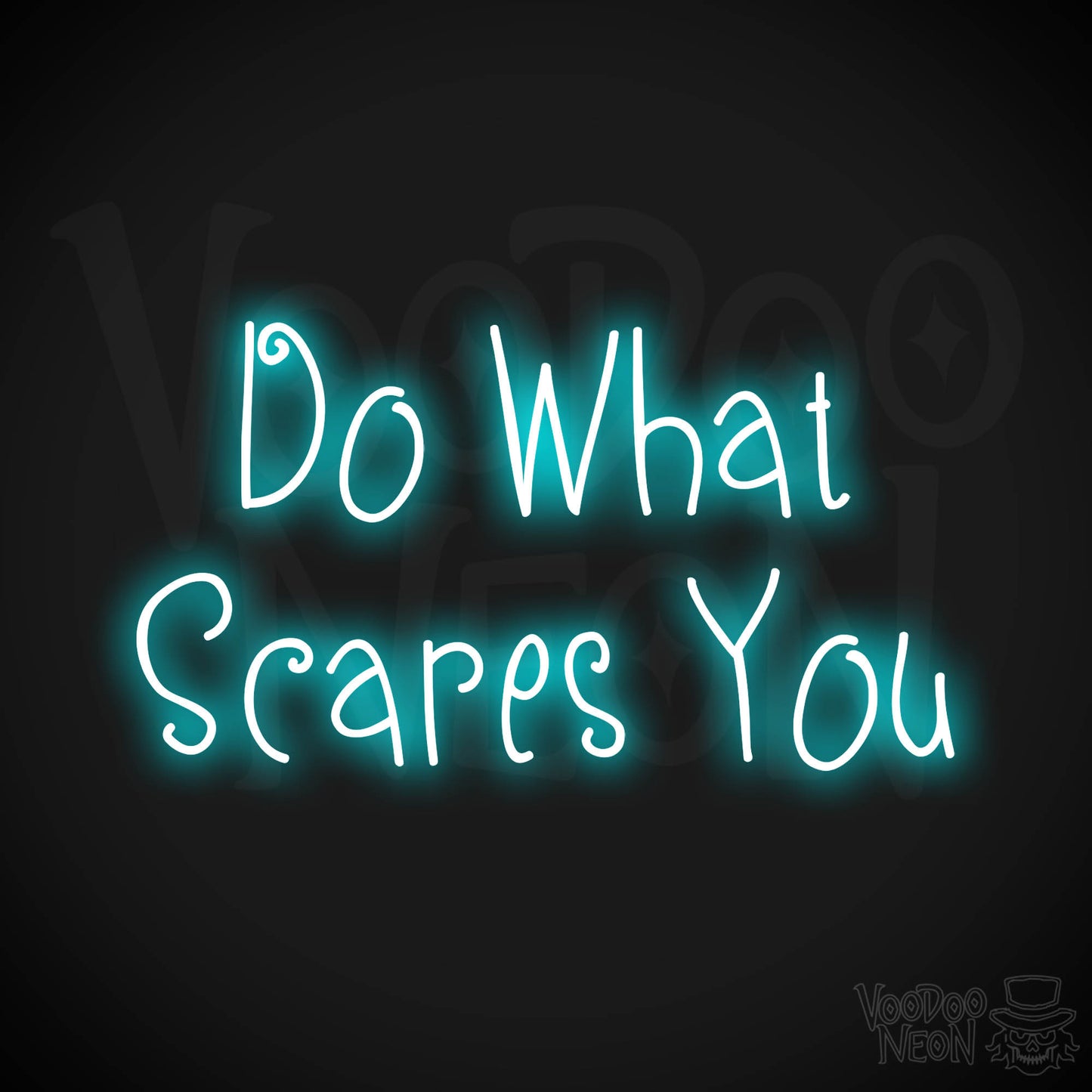 Do What Scares You Neon Sign - Ice Blue