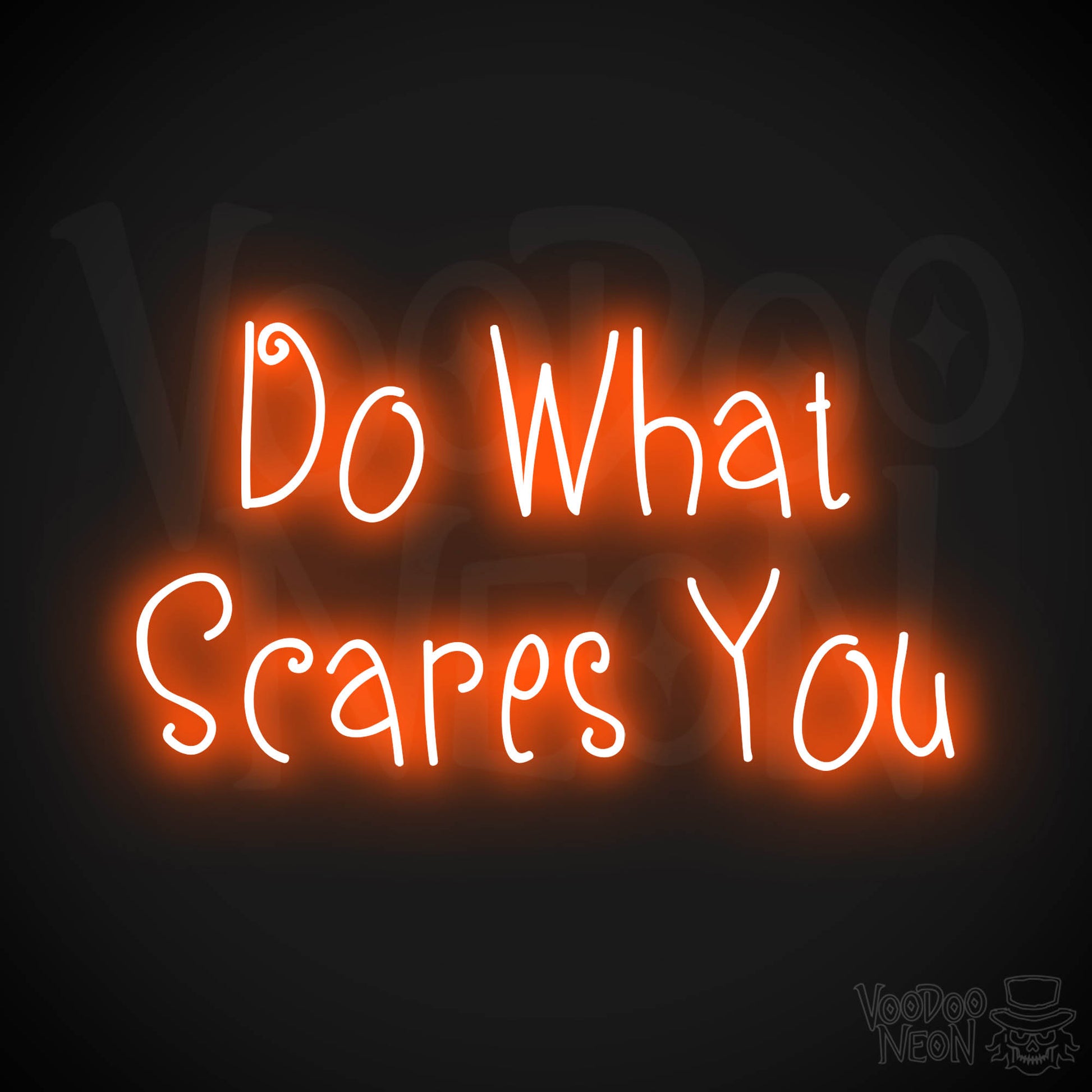 Do What Scares You Neon Sign - Orange