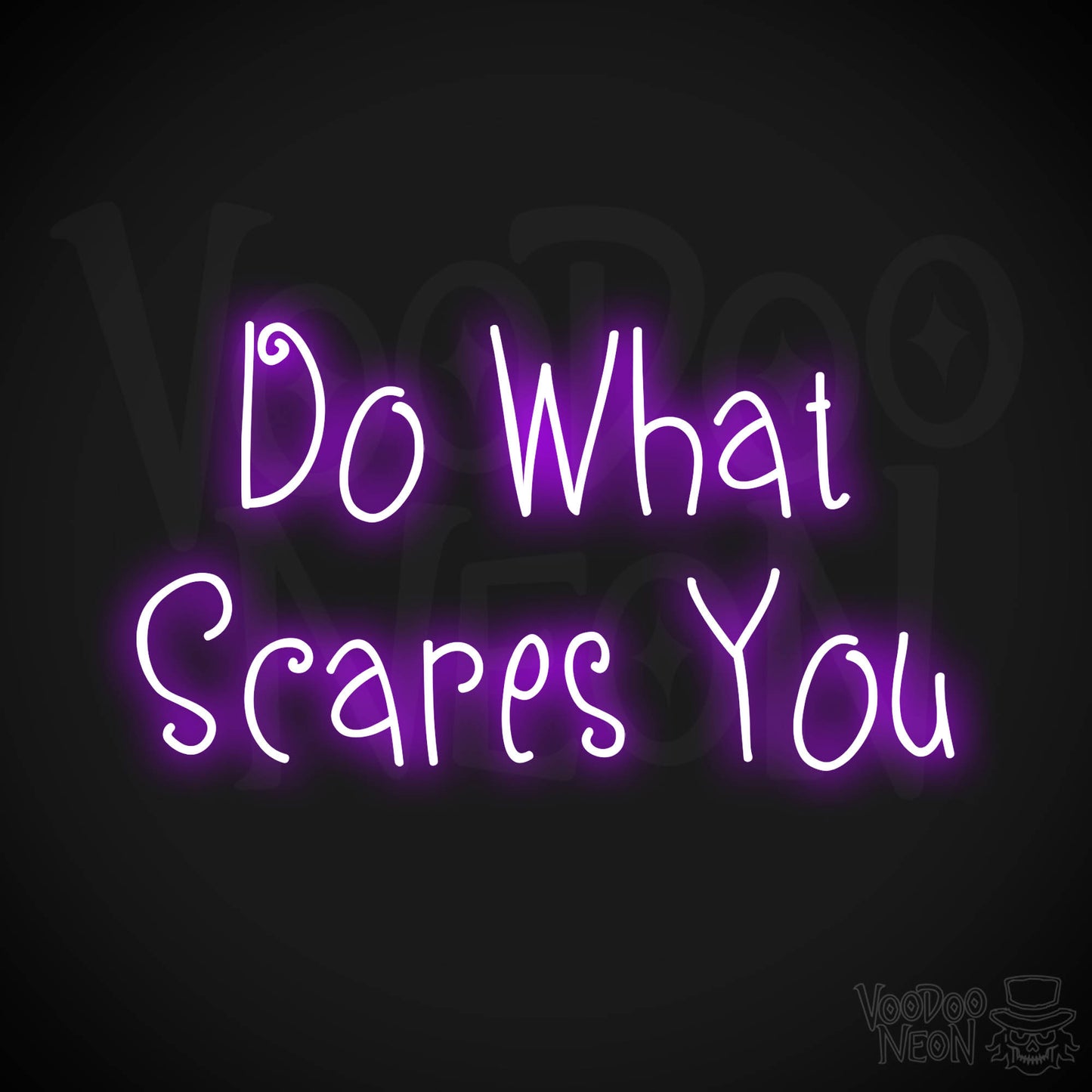 Do What Scares You Neon Sign - Purple