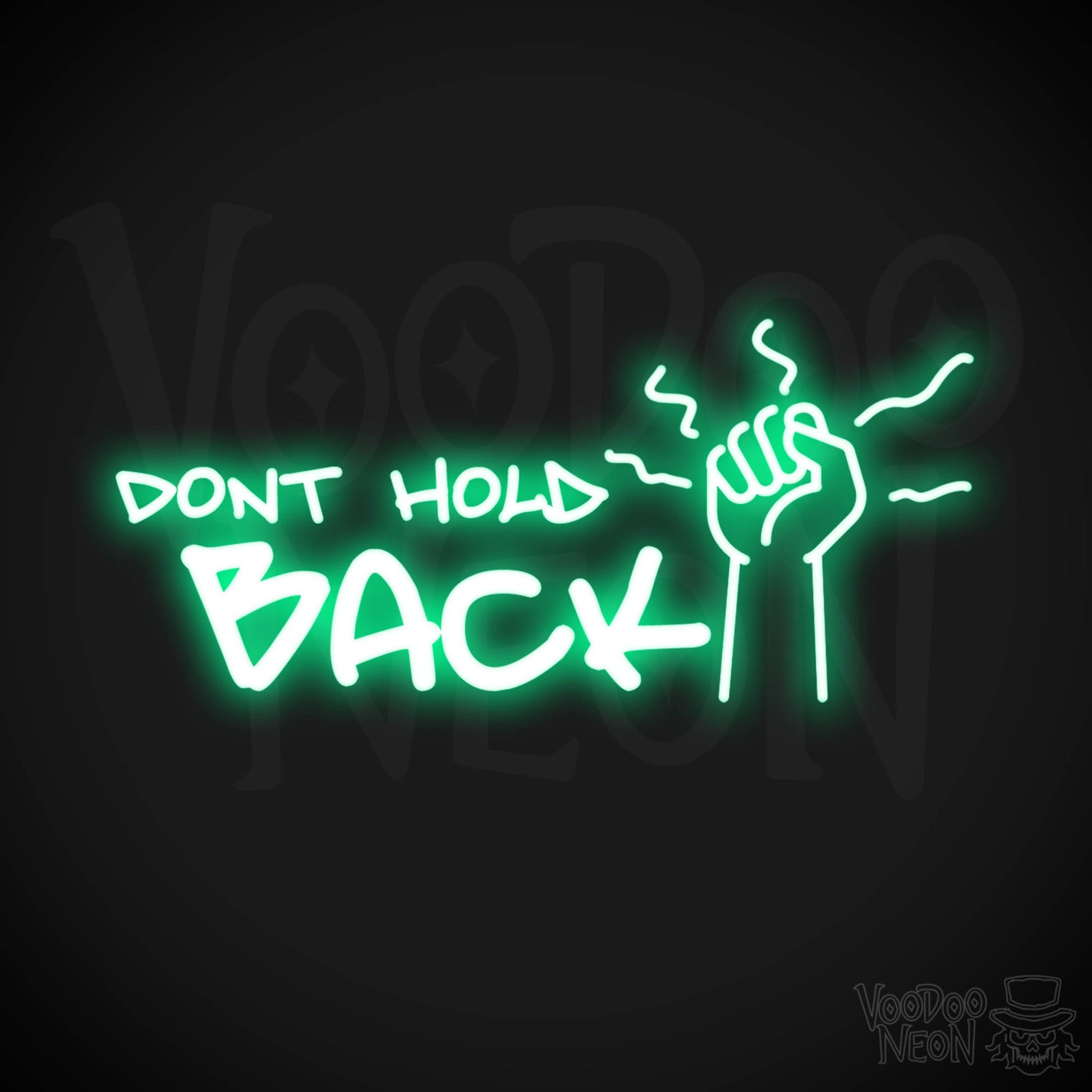 Don't Hold Back Neon Sign - Neon Don't Hold Back Sign - LED Sign - Color Green