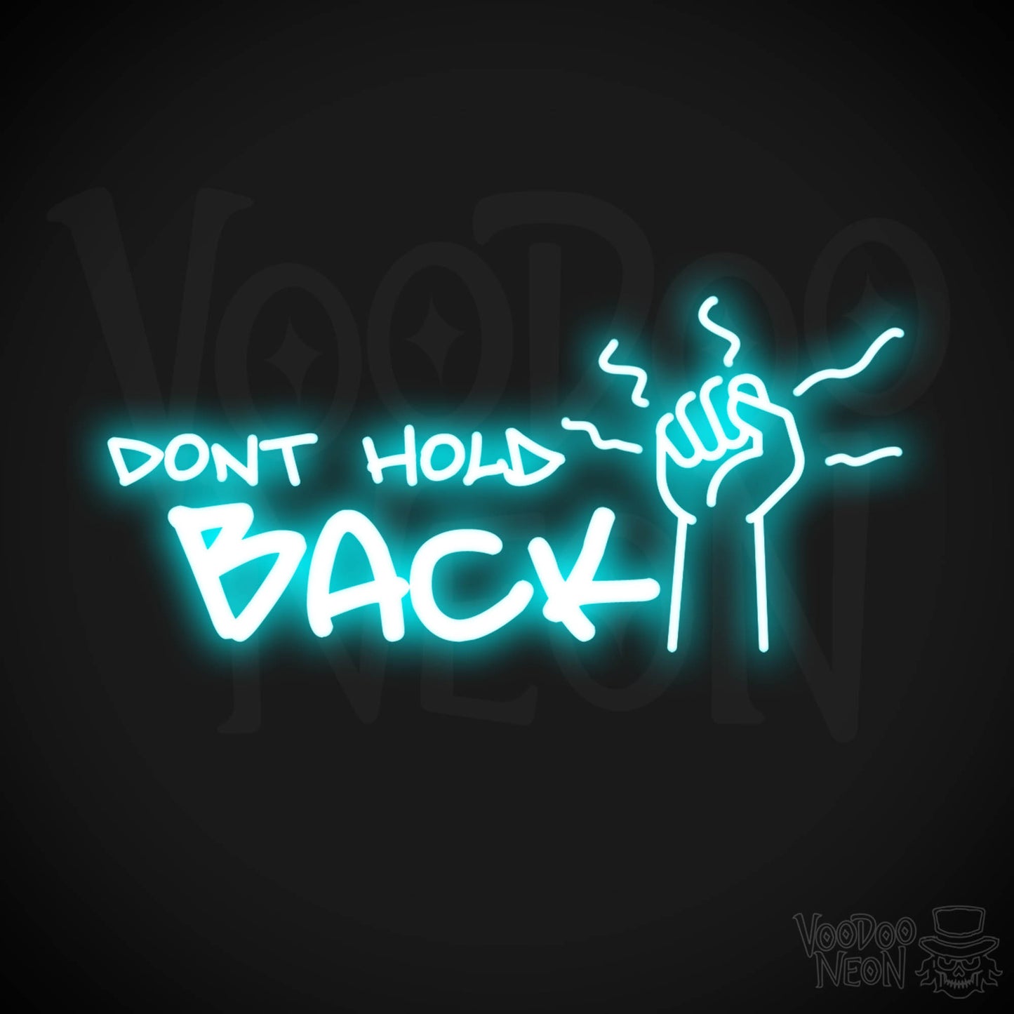 Don't Hold Back Neon Sign - Neon Don't Hold Back Sign - LED Sign - Color Ice Blue