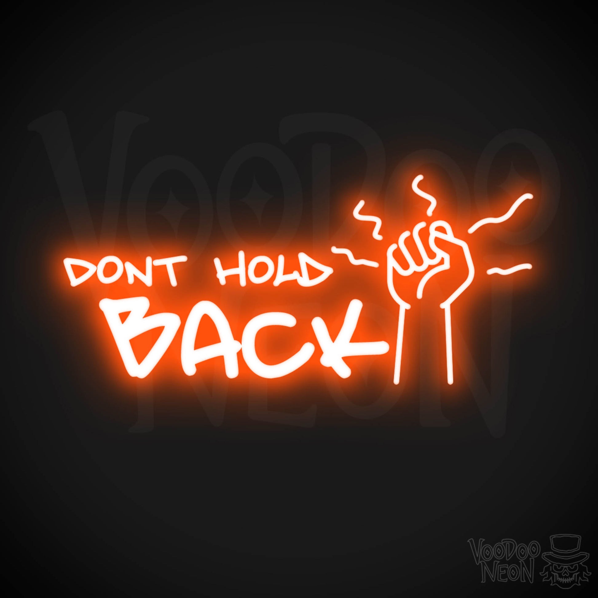 Don't Hold Back Neon Sign - Neon Don't Hold Back Sign - LED Sign - Color Orange