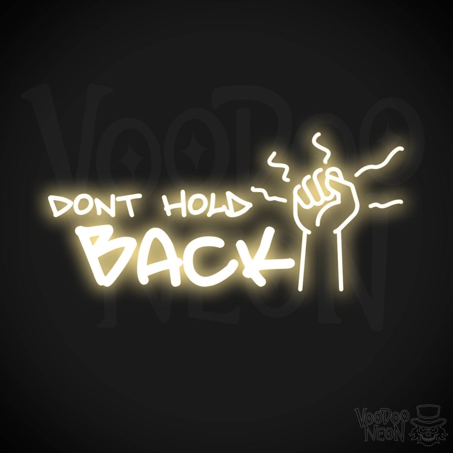 Don't Hold Back Neon Sign - Neon Don't Hold Back Sign - LED Sign - Color Warm White