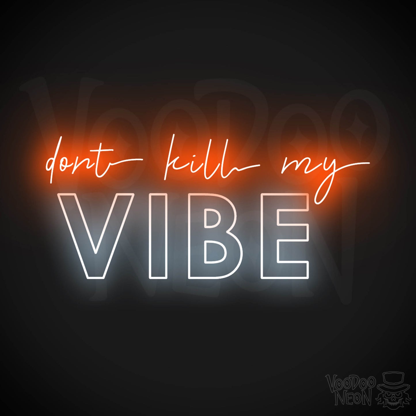 Don't Kill My Vibe Neon Sign - Neon Don't Kill My Vibe Sign - LED Artwork - Color Multi-Color