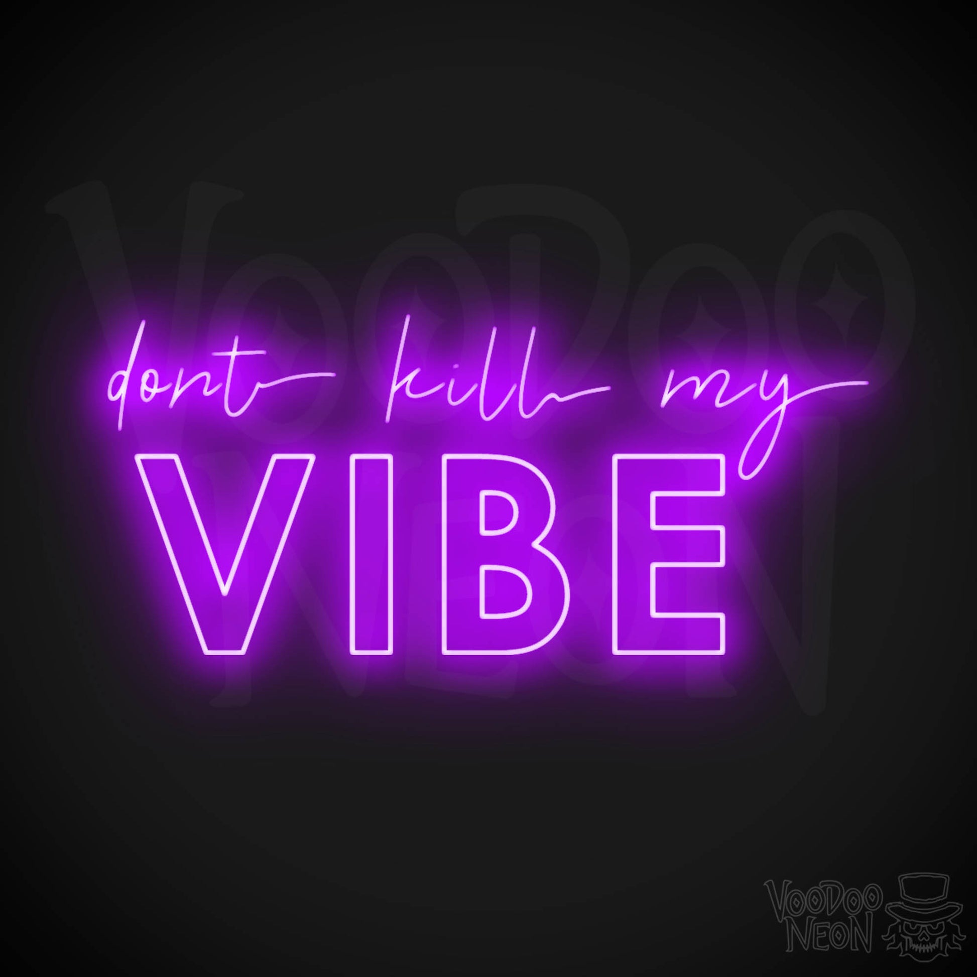 Don't Kill My Vibe Neon Sign - Neon Don't Kill My Vibe Sign - LED Artwork - Color Purple