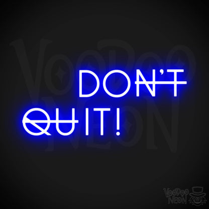 Don't Quit Neon Sign - Don't Quit Sign - Wall Art - Color Dark Blue
