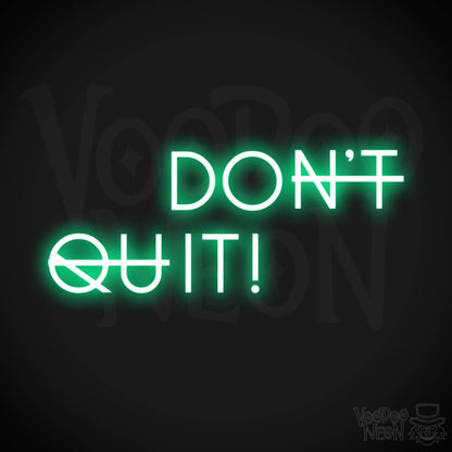 Don't Quit Neon Sign - Don't Quit Sign - Wall Art - Color Green