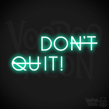 Don't Quit Neon Sign - Don't Quit Sign - Wall Art - Color Light Green