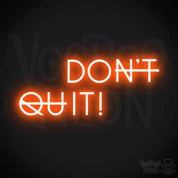 Don't Quit Neon Sign - Don't Quit Sign - Wall Art - Color Orange