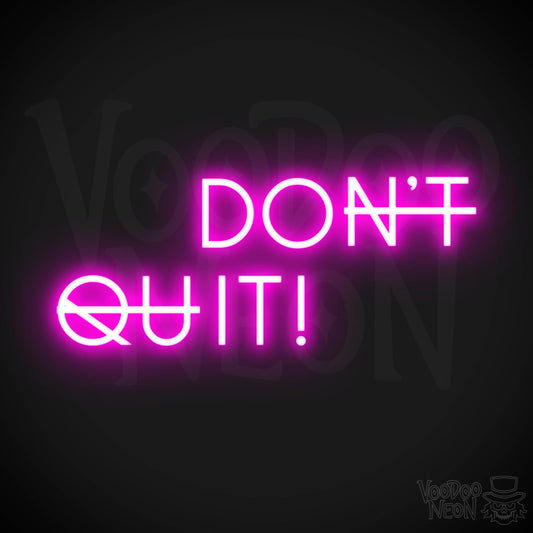 Don't Quit Neon Sign - Don't Quit Sign - Wall Art - Color Pink