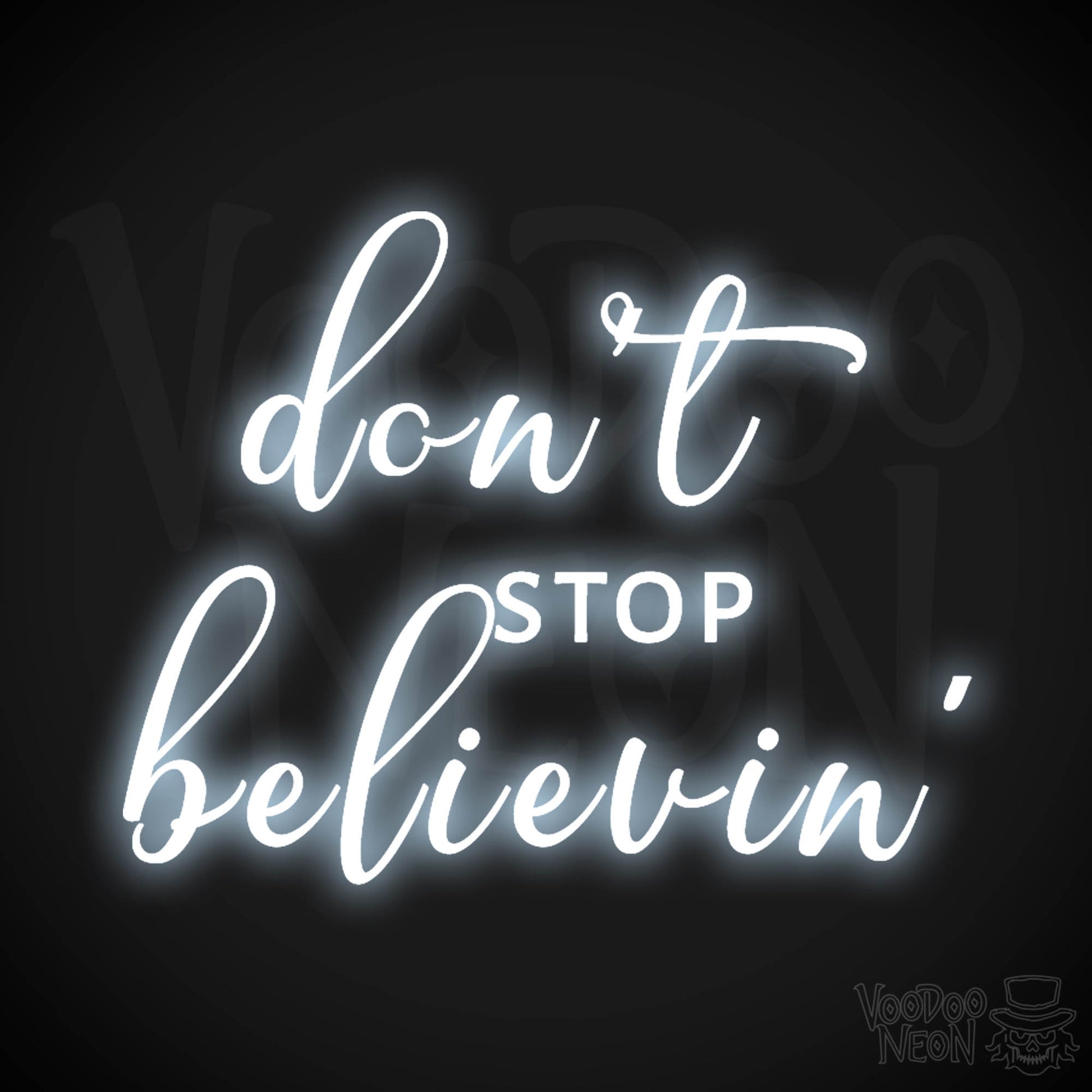 Don't Stop Believin' Neon Sign - Don't Stop Believin' Sign - Color Cool White