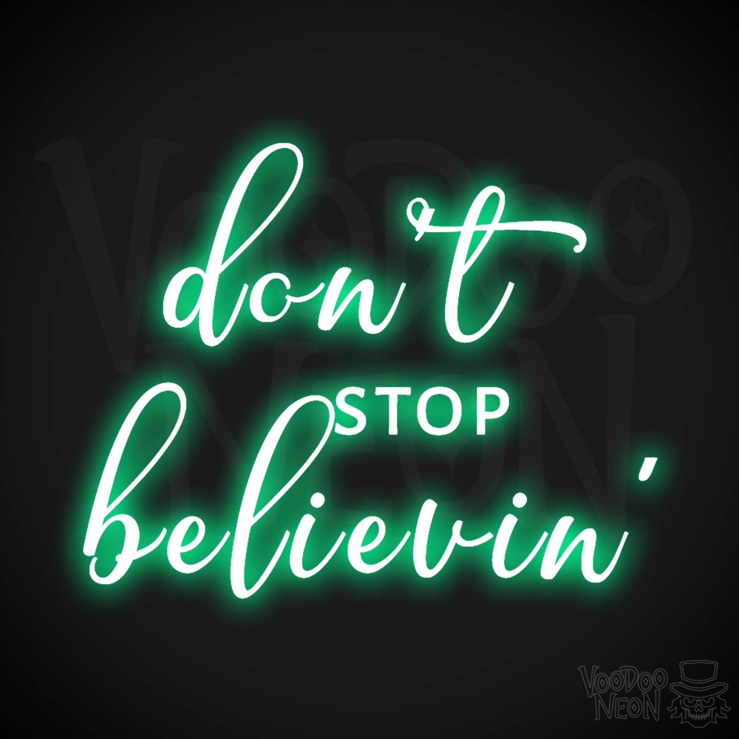 Don't Stop Believin' Neon Sign - Don't Stop Believin' Sign - Color Green