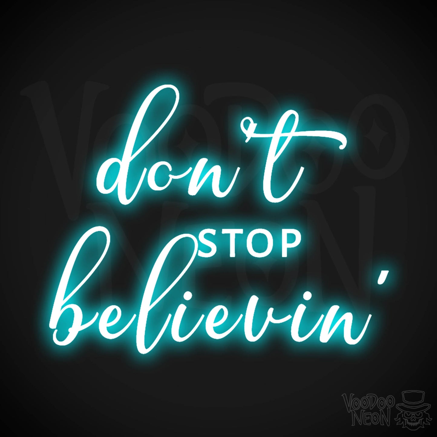 Don't Stop Believin' Neon Sign - Don't Stop Believin' Sign - Color Ice Blue