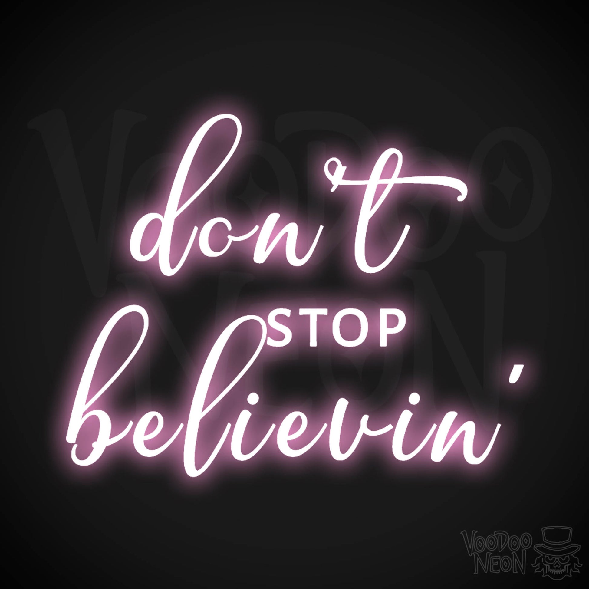 Don't Stop Believin' Neon Sign - Don't Stop Believin' Sign - Color Light Pink