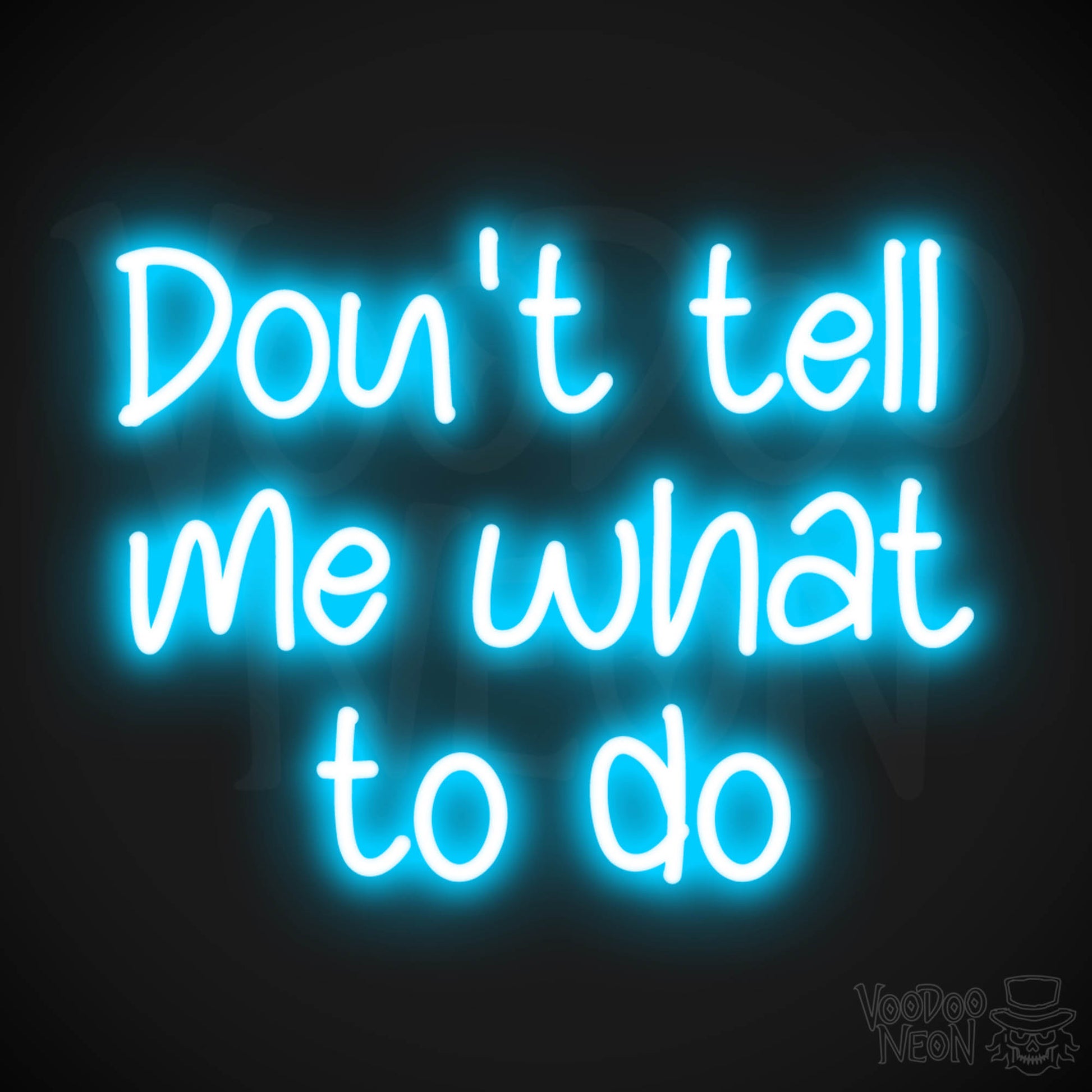 Don't Tell Me What To Do LED Neon - Dark Blue