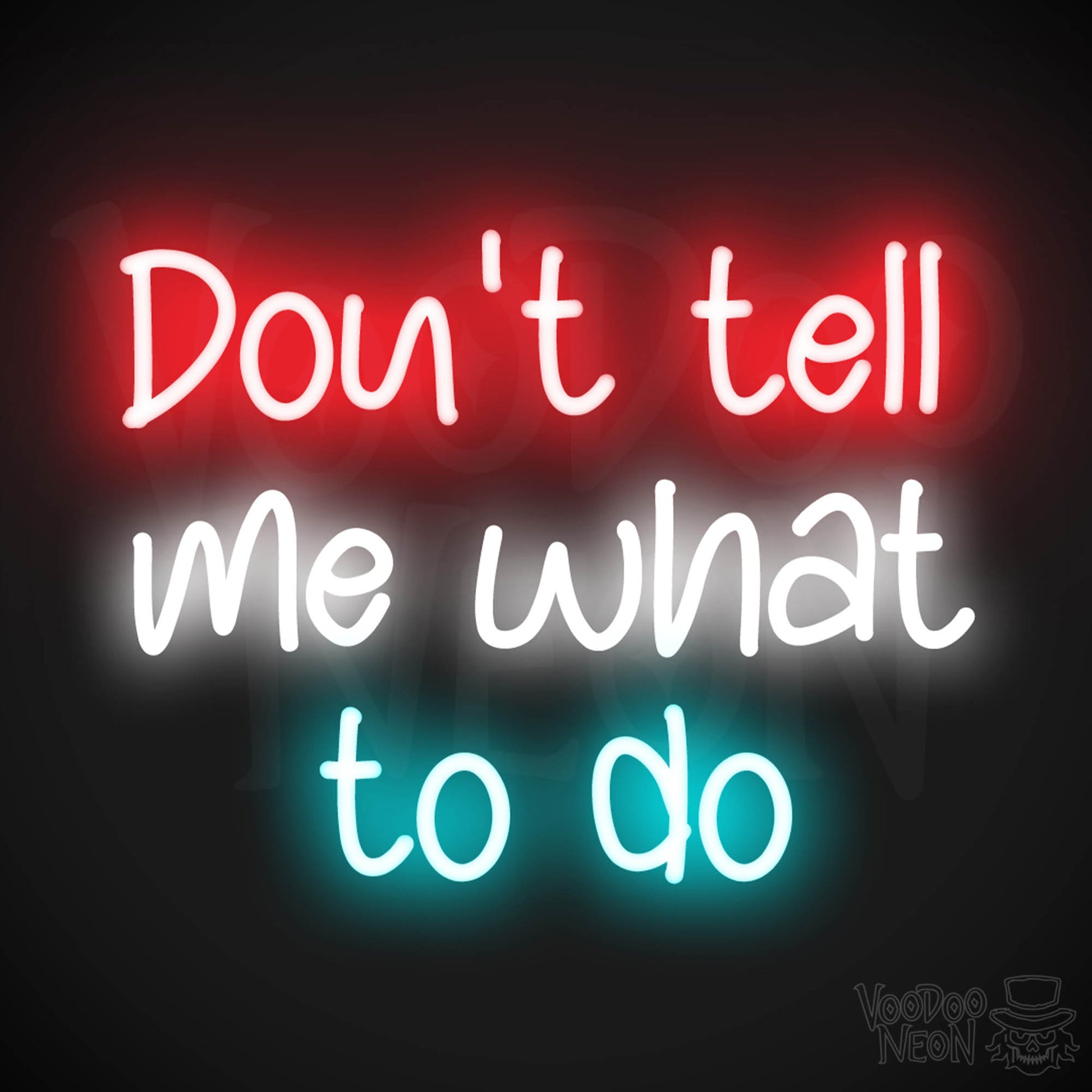 Don't Tell Me What To Do LED Neon - Multi-Color