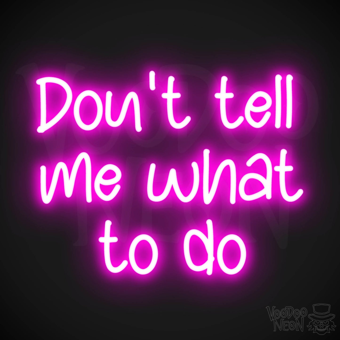 Don't Tell Me What To Do LED Neon - Pink