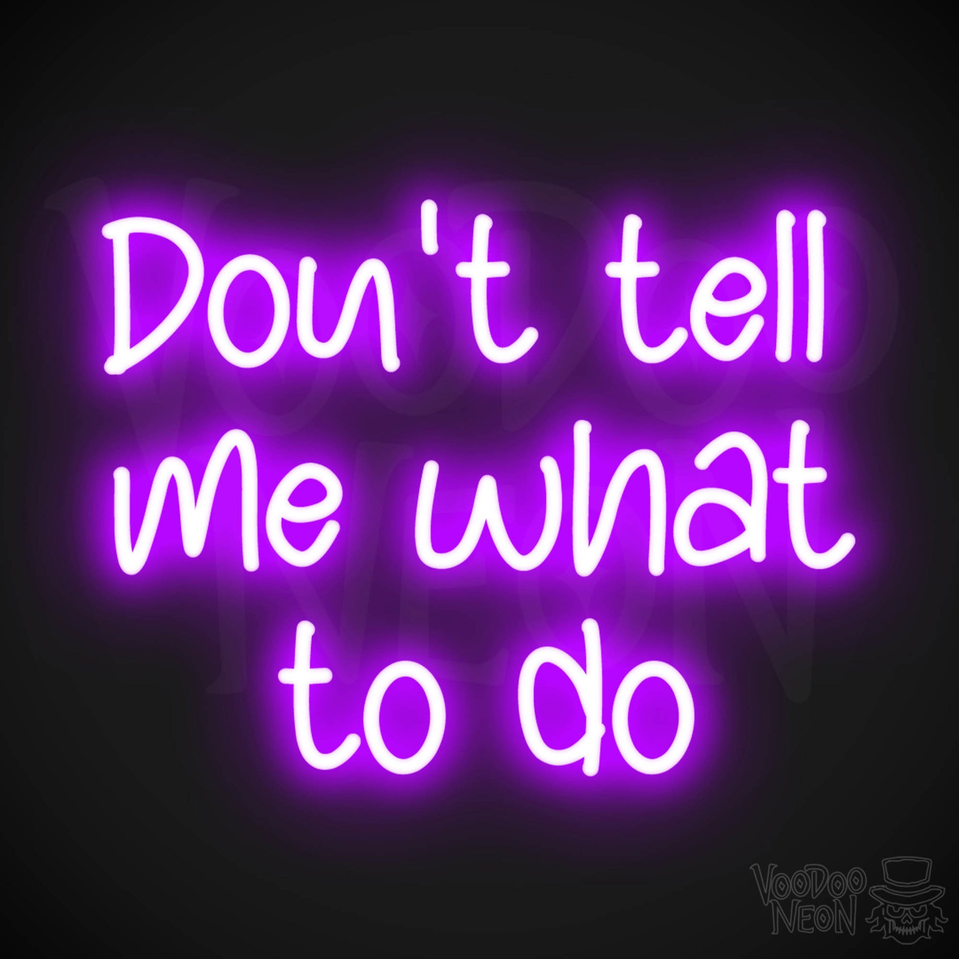 Don't Tell Me What To Do LED Neon - Purple