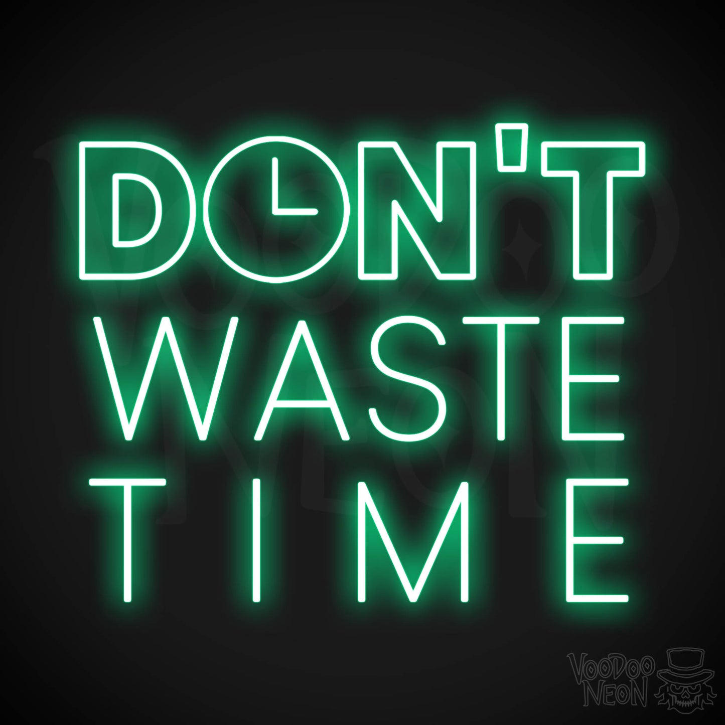 Don't Waste Time LED Neon - Green