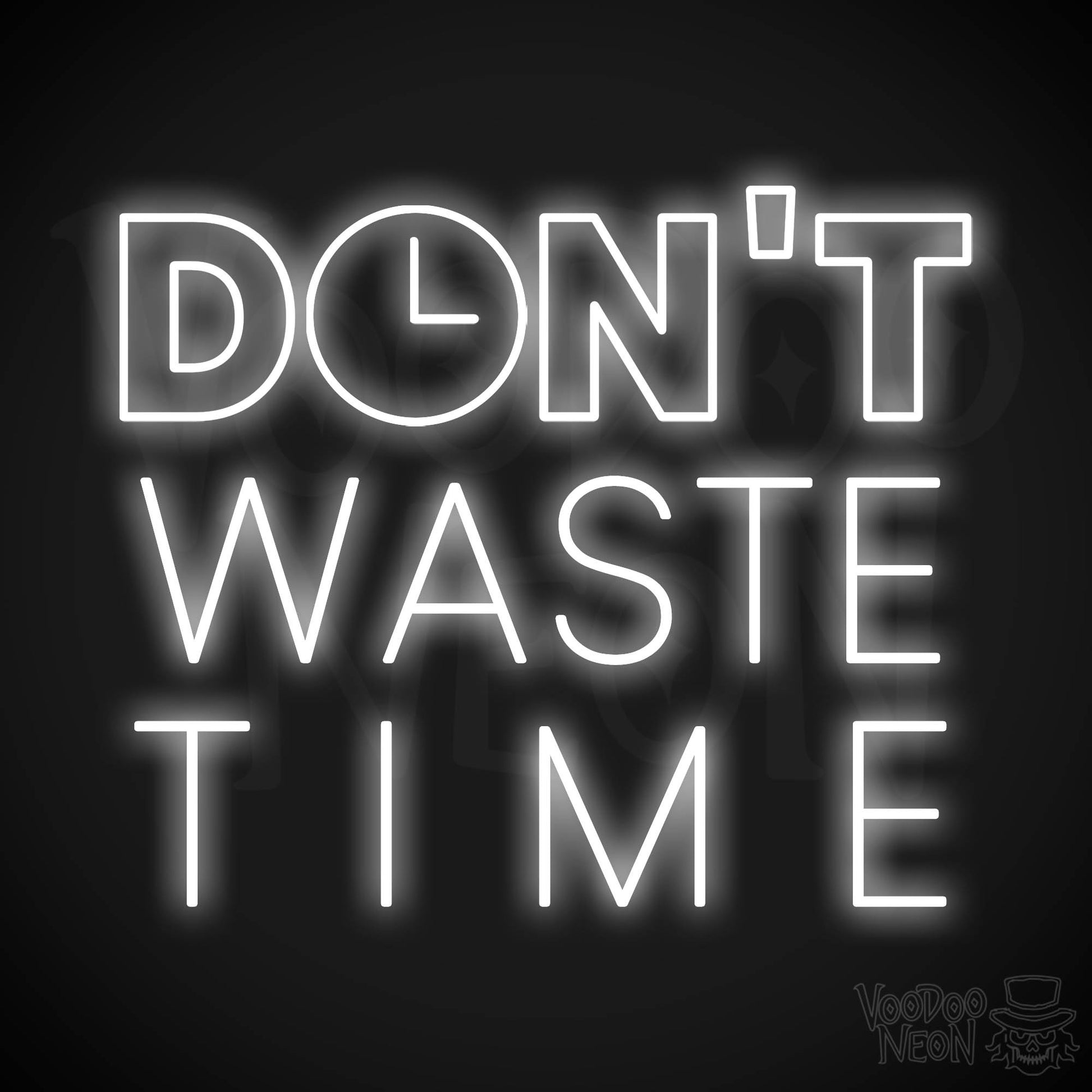 Don't Waste Time LED Neon - White