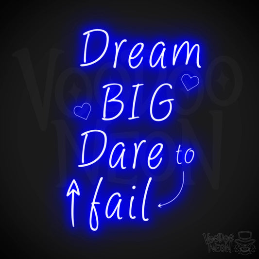 Dream Big Dare To Fail Neon Sign - Neon Dream Big Dare To Fail Sign - Inspirational Sign - Color Dark Blue