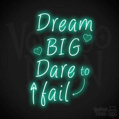 Dream Big Dare To Fail Neon Sign - Neon Dream Big Dare To Fail Sign - Inspirational Sign - Color Light Green