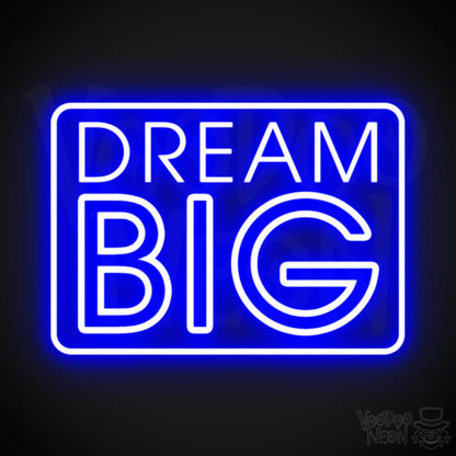 Dream Big Neon Sign - Neon Dream Big Sign - LED Art Sign - Color Dark Blue