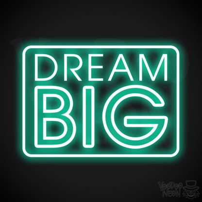 Dream Big Neon Sign - Neon Dream Big Sign - LED Art Sign - Color Light Green