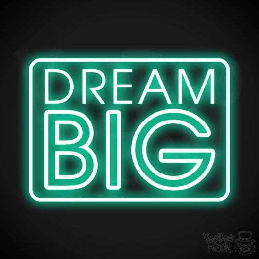 Dream Big Neon Sign - Neon Dream Big Sign - LED Art Sign - Color Light Green