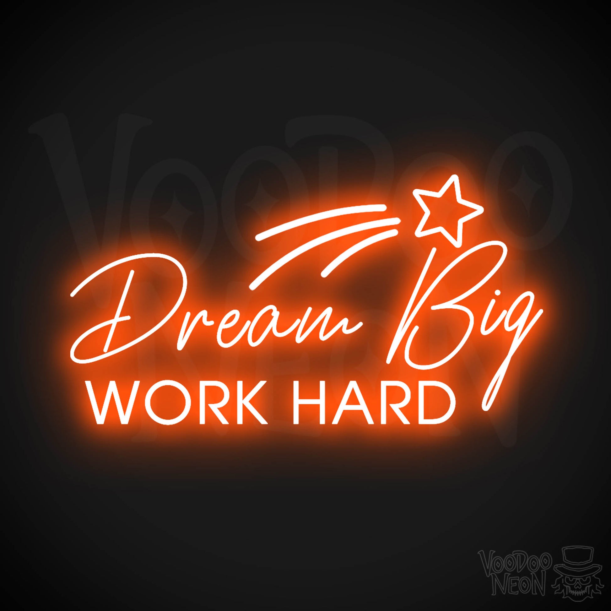 Dream Big Work Hard Neon Sign - Dream Big Work Hard Sign - LED Lights - Color Orange
