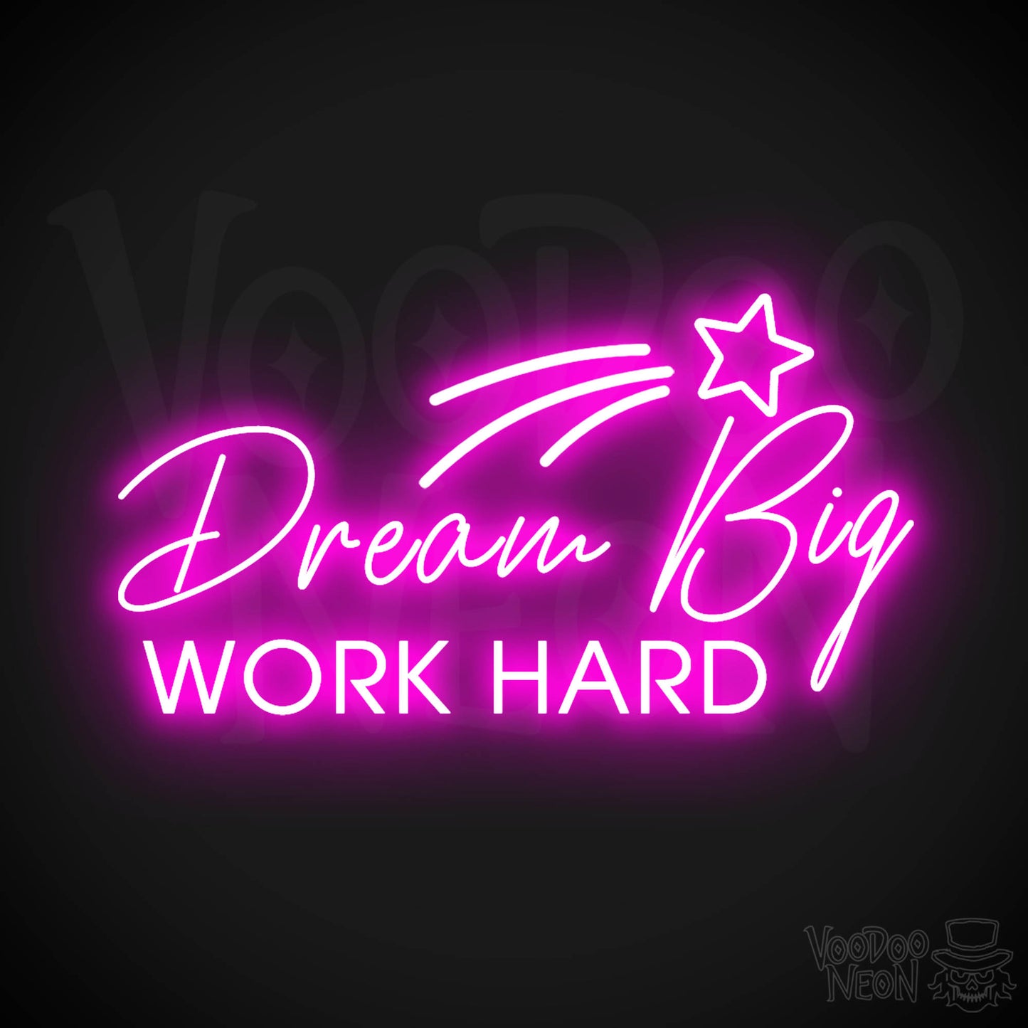 Dream Big Work Hard Neon Sign - Dream Big Work Hard Sign - LED Lights - Color Pink