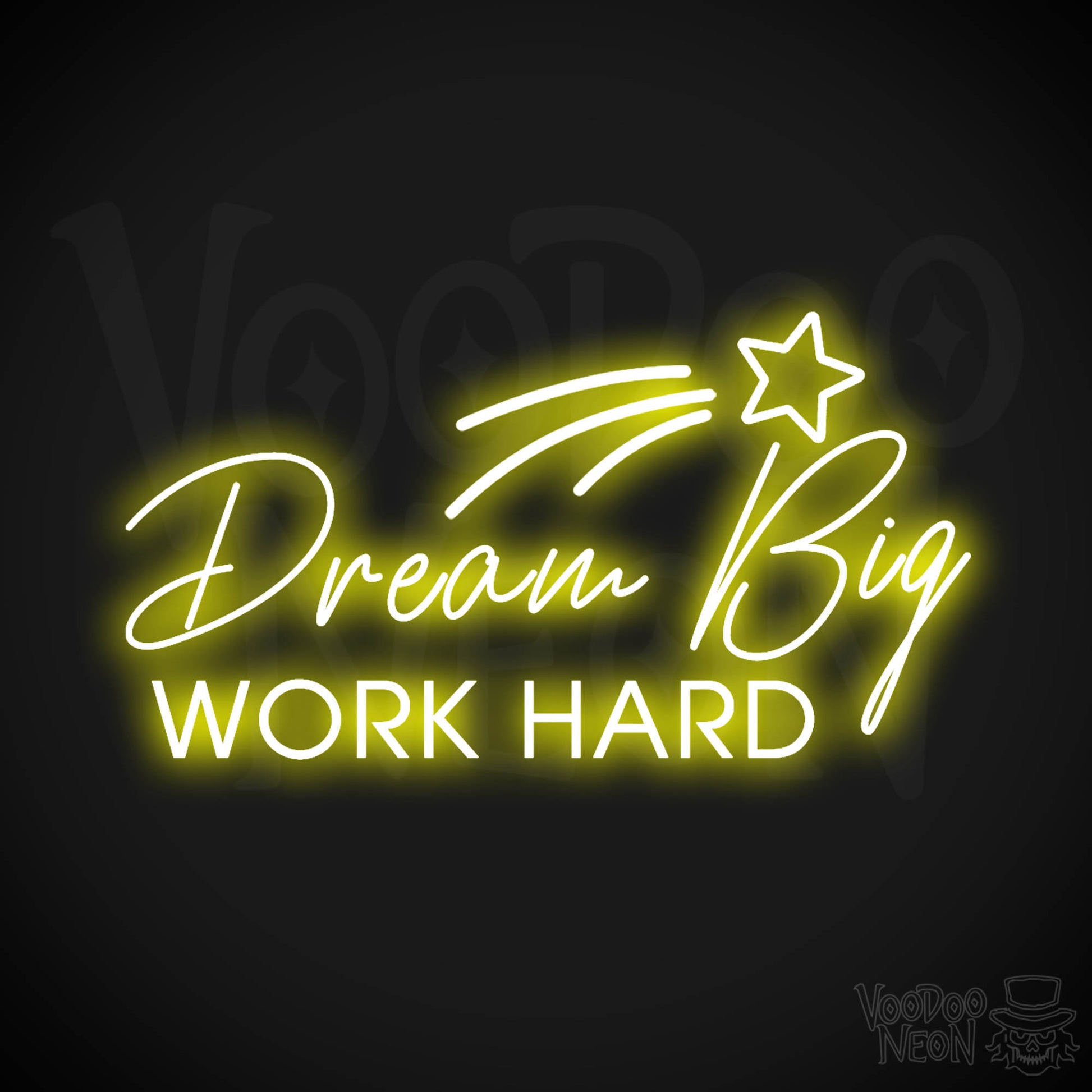 Dream Big Work Hard Neon Sign - Dream Big Work Hard Sign - LED Lights - Color Yellow